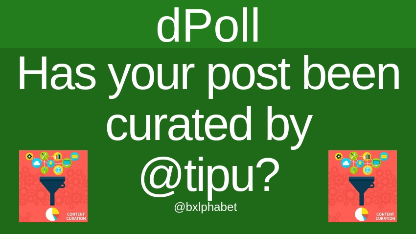 dPoll Has your post been curated by tipu_ bxlphabet.jpg