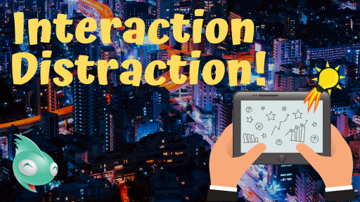 interaction distraction.png