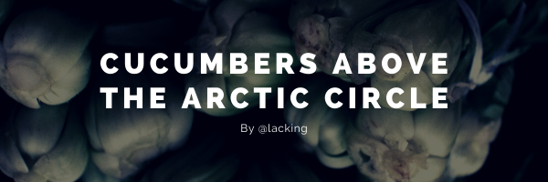 Cucumbers above the arctic circle.png