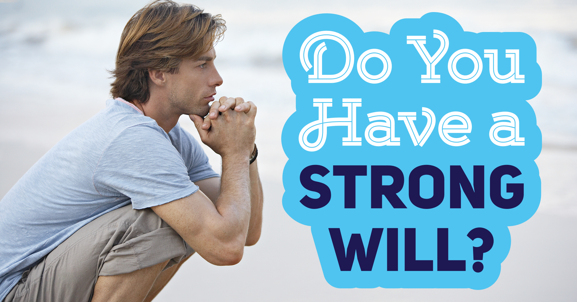 Strong will. You strong.