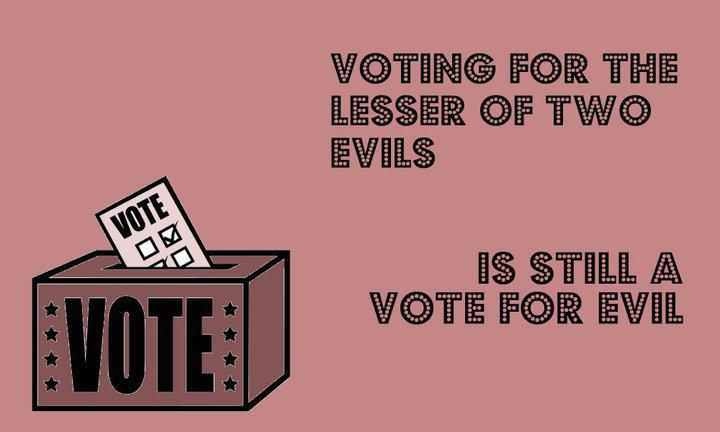 Don t vote. Voting. Less least. Lesser of two Evils (1989). Злые 2 слова.