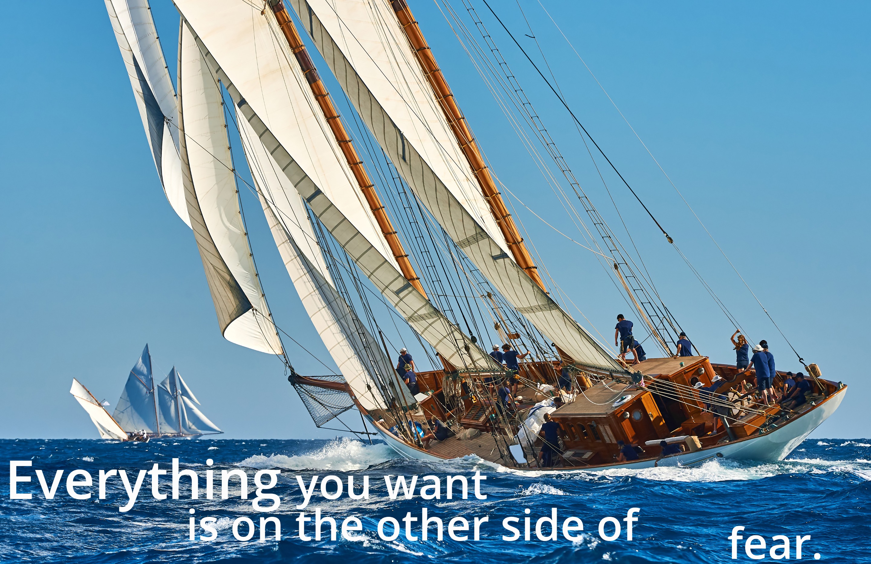 EVERYTHING YOU WANT IS ON THE OTHER SIDE OF FEAR.jpg